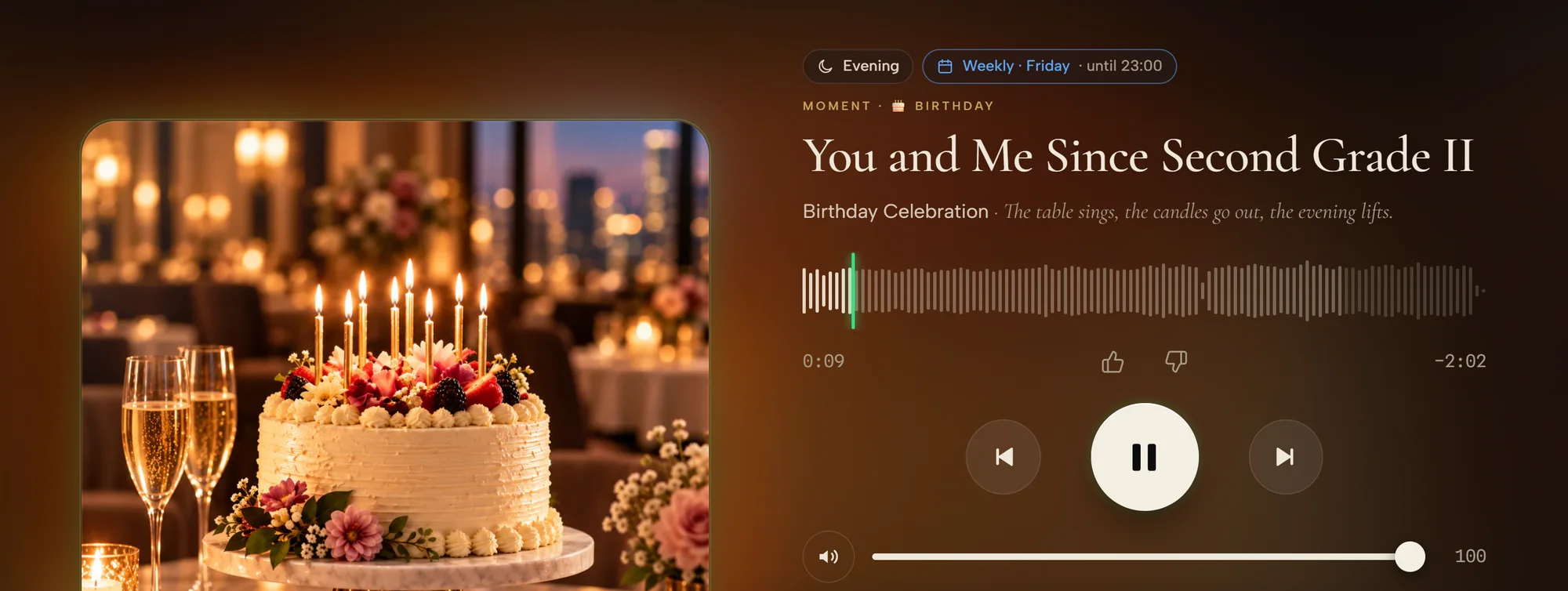 The Player mid-moment on a Friday evening: Moment · Birthday, “You and Me Since Second Grade II” from Birthday Celebration, a birthday cake on the cover, waveform, previous, pause, next and volume